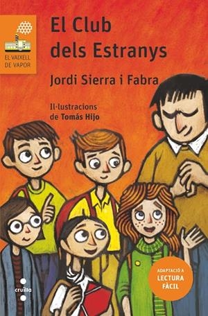 EL CLUB DELS ESTRANYS | 9788466145459 | SIERRA I FABRA, JORDI | Llibreria L'Odissea - Libreria Online de Vilafranca del Penedès - Comprar libros