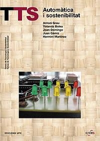 AUTOMÀTICA I SOSTENIBILITAT | 9788483018408 | GRAU, ANTONI/BOLEA, YOLANDA/DOMINGO, JOAN/GÀMIZ, JUAN/MARTÍNEZ, HERMINI | Llibreria L'Odissea - Libreria Online de Vilafranca del Penedès - Comprar libros