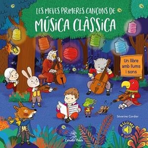 LES MEVES PRIMERES CANÇONS DE MÚSICA CLÀSSICA | 9788491377788 | CORDIER, SEVERINE | Llibreria L'Odissea - Libreria Online de Vilafranca del Penedès - Comprar libros