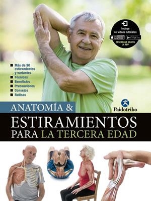 ANATOMÍA & ESTIRAMIENTOS PARA LA TERCERA EDAD | 9788499107301 | PORTAL TORICES, MARÍA JOSÉ | Llibreria L'Odissea - Libreria Online de Vilafranca del Penedès - Comprar libros