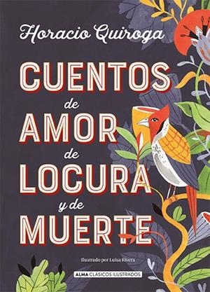 CUENTOS DE AMOR DE LOCURA Y DE MUERTE | 9788417430849 | QUIROGA, HORACIO | Llibreria Online de Vilafranca del Penedès | Comprar llibres en català