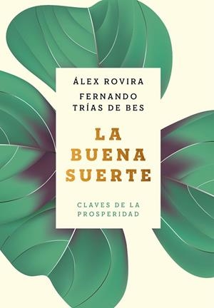 LA BUENA SUERTE | 9788408216032 | ROVIRA CELMA, ÁLEX/TRÍAS DE BES, FERNANDO | Llibreria Online de Vilafranca del Penedès | Comprar llibres en català