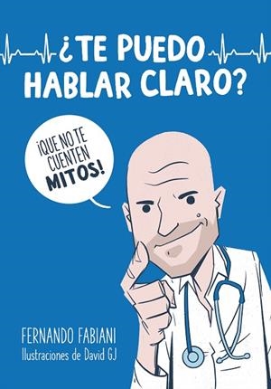 ¿TE PUEDO HABLAR CLARO? | 9788403521278 | FABIANI, FERNANDO | Llibreria L'Odissea - Libreria Online de Vilafranca del Penedès - Comprar libros