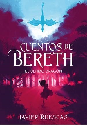 EL ÚLTIMO DRAGÓN (CUENTOS DE BERETH 1) | 9788417773892 | RUESCAS, JAVIER | Llibreria L'Odissea - Libreria Online de Vilafranca del Penedès - Comprar libros