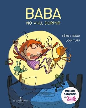 BABA, NO VULL DORMIR | 9788417756437 | TIRADO TORRAS, MÍRIAM/TURU SÁNCHEZ, JOAN | Llibreria L'Odissea - Libreria Online de Vilafranca del Penedès - Comprar libros