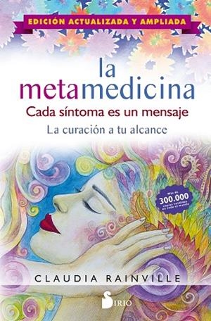 LA METAMEDICINA. CADA SÍNTOMA ES UN MENSAJE | 9788417399979 | RAINVILLE, CLAUDIA | Llibreria L'Odissea - Libreria Online de Vilafranca del Penedès - Comprar libros