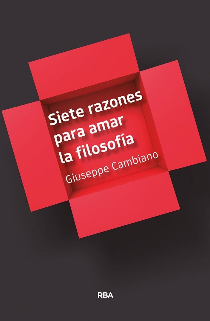 SIETE RAZONES PARA AMAR LA FILOSOFÍA | 9788491873259 | CAMBIANO GIUSEPPE | Llibreria L'Odissea - Libreria Online de Vilafranca del Penedès - Comprar libros
