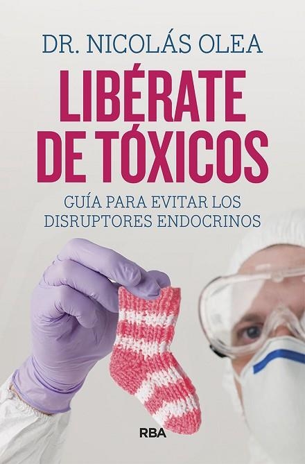 LIBÉRATE DE TÓXICOS | 9788491874027 | OLEA SERRANO, NICOLÁS | Llibreria Online de Vilafranca del Penedès | Comprar llibres en català