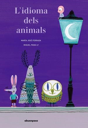 L'IDIOMA DELS ANIMALS | 9788417555245 | FERRADA, MARÍA JOSÉ | Llibreria L'Odissea - Libreria Online de Vilafranca del Penedès - Comprar libros