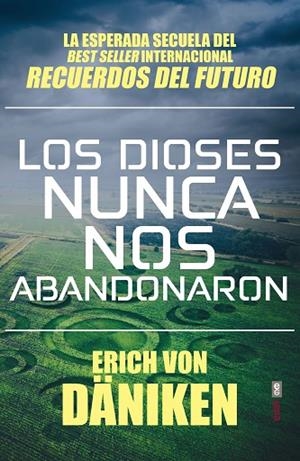 LOS DIOSES NUNCA NOS ABANDONARON | 9788441439702 | VON DÄNIKEN, ERICH | Llibreria Online de Vilafranca del Penedès | Comprar llibres en català