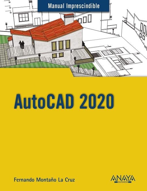 AUTOCAD 2020 | 9788441541597 | MONTAÑO LA CRUZ, FERNANDO | Llibreria Online de Vilafranca del Penedès | Comprar llibres en català