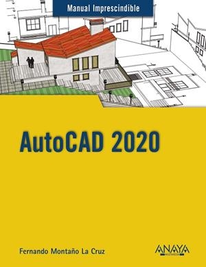 AUTOCAD 2020 | 9788441541597 | MONTAÑO LA CRUZ, FERNANDO | Llibreria Online de Vilafranca del Penedès | Comprar llibres en català