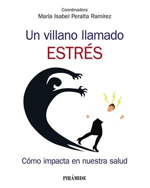 UN VILLANO LLAMADO ESTRÉS | 9788436841428 | PERALTA RAMÍREZ, MARÍA ISABEL | Llibreria L'Odissea - Libreria Online de Vilafranca del Penedès - Comprar libros