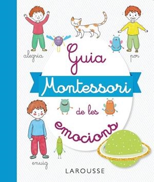 GUIA MONTESSORI DE LES EMOCIONS | 9788417720506 | DUVOULDY, MARINE | Llibreria Online de Vilafranca del Penedès | Comprar llibres en català