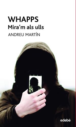 WHAPPS-MIRA?M ALS ULLS | 9788468345352 | MARTÍN FARRERO, ANDREU | Llibreria L'Odissea - Libreria Online de Vilafranca del Penedès - Comprar libros