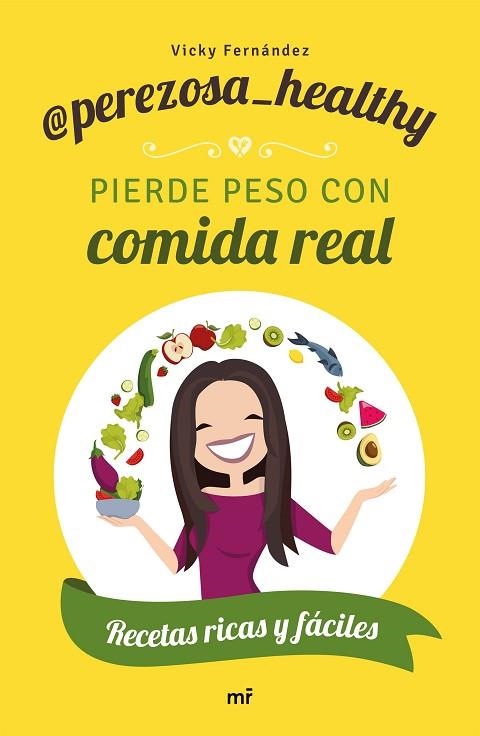 PIERDE PESO CON COMIDA REAL | 9788427046306 | PEREZOSA HEALTHY | Llibreria L'Odissea - Libreria Online de Vilafranca del Penedès - Comprar libros
