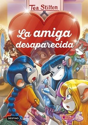 DETECTIVES DEL CORAZON 4 LA AMIGA DESAPARECIDA | 9788408215318 | STILTON, TEA | Llibreria Online de Vilafranca del Penedès | Comprar llibres en català