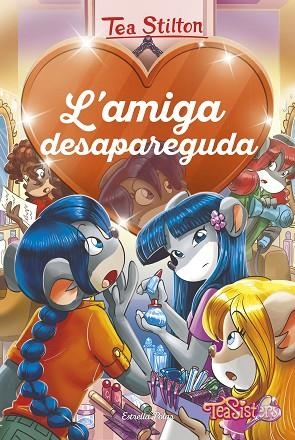 AGÈNCIA DEL COR 4 L'AMIGA DESAPAREGUDA | 9788491378761 | STILTON, TEA | Llibreria Online de Vilafranca del Penedès | Comprar llibres en català