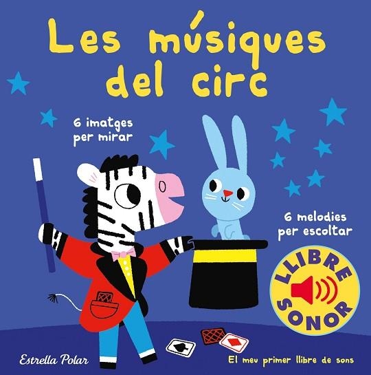 LES MÚSIQUES DEL CIRC. EL MEU PRIMER LLIBRE DE SONS | 9788491378303 | BILLET, MARION | Llibreria L'Odissea - Libreria Online de Vilafranca del Penedès - Comprar libros