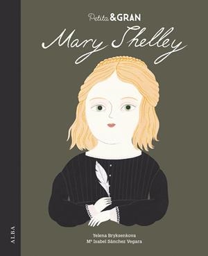 PETITA & GRAN MARY SHELLEY | 9788490656044 | SÁNCHEZ VEGARA, MARÍA ISABEL | Llibreria L'Odissea - Libreria Online de Vilafranca del Penedès - Comprar libros