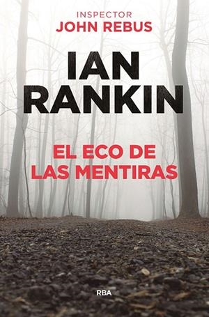 EL ECO DE LAS MENTIRAS | 9788491871477 | RANKIN IAN | Llibreria L'Odissea - Libreria Online de Vilafranca del Penedès - Comprar libros