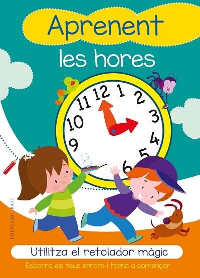 APRENENT LES HORES. UTILITZA EL RETOLADOR MÀGIC | 9788417759223 | CORTINA, GABRIEL | Llibreria L'Odissea - Libreria Online de Vilafranca del Penedès - Comprar libros