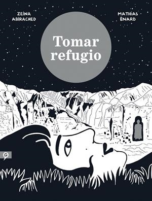TOMAR REFUGIO | 9788416131495 | ABIRACHED, ZEINA/ENARD, MATHIAS | Llibreria L'Odissea - Libreria Online de Vilafranca del Penedès - Comprar libros
