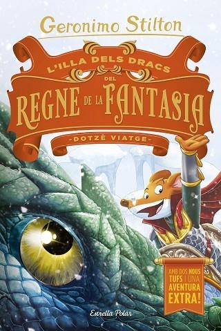 L'ILLA DELS DRACS DEL REGNE DE LA FANTASIA DOTZÈ VIATGE | 9788491378730 | STILTON, GERONIMO | Llibreria L'Odissea - Libreria Online de Vilafranca del Penedès - Comprar libros