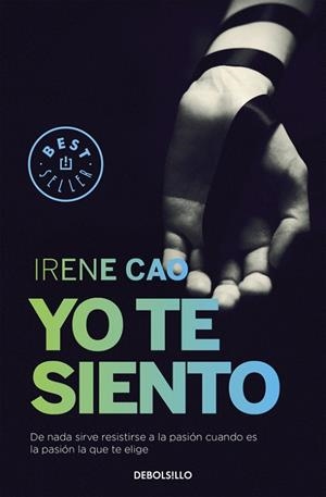 YO TE SIENTO (TRILOGÍA DE LOS SENTIDOS 2) | 9788466331739 | CAO, IRENE | Llibreria L'Odissea - Libreria Online de Vilafranca del Penedès - Comprar libros
