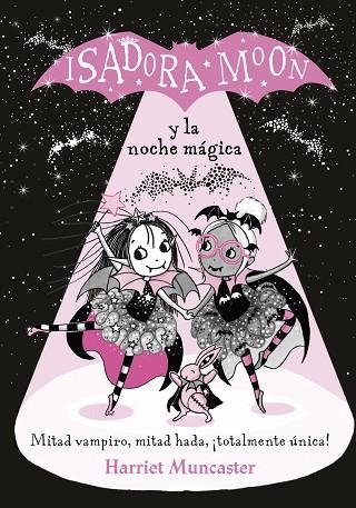 ISADORA MOON Y LA NOCHE MÁGICA (ISADORA MOON) | 9788420452173 | MUNCASTER, HARRIET | Llibreria L'Odissea - Libreria Online de Vilafranca del Penedès - Comprar libros