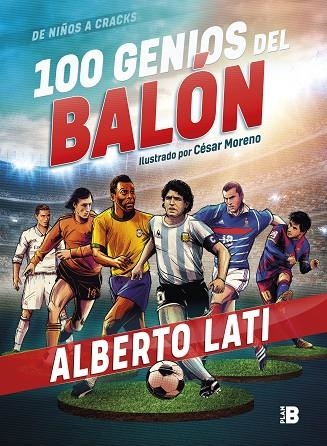 100 GENIOS DEL BALÓN | 9788417809089 | LATI, ALBERTO | Llibreria L'Odissea - Libreria Online de Vilafranca del Penedès - Comprar libros