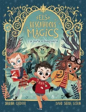 ELS RESCATADORS MÀGICS 1 LA PORTA A IMAGINÀRIA | 9788424665661 | CATDOOR, SABRINA | Llibreria L'Odissea - Libreria Online de Vilafranca del Penedès - Comprar libros