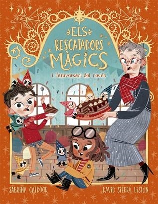 ELS RESCATADORS MÀGICS 2 L'ANIVERSARI DEL REVÉS | 9788424665678 | CATDOOR, SABRINA | Llibreria L'Odissea - Libreria Online de Vilafranca del Penedès - Comprar libros