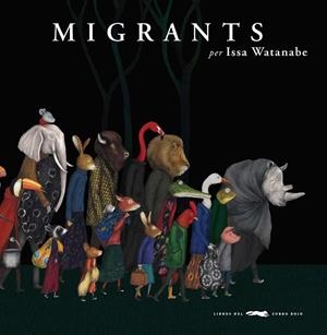 MIGRANTS | 9788494990458 | WATANABE, ISSA | Llibreria L'Odissea - Libreria Online de Vilafranca del Penedès - Comprar libros