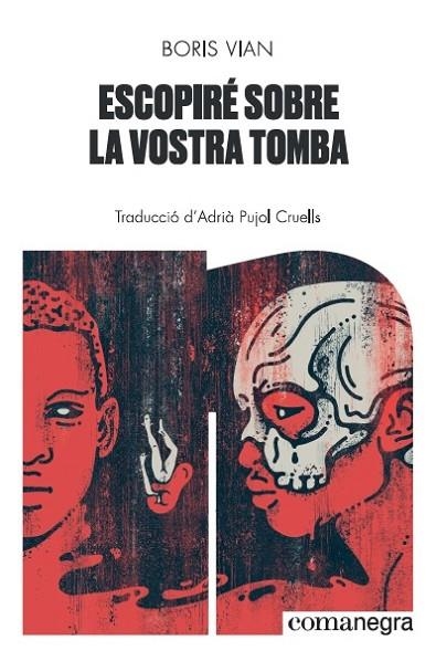 ESCOPIRÉ SOBRE LA VOSTRA TOMBA | 9788418022074 | VIAN, BORIS | Llibreria L'Odissea - Libreria Online de Vilafranca del Penedès - Comprar libros