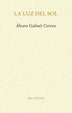 LA LUZ DEL SOL | 9788417830694 | GALMÉS CEREZO, ÁLVARO | Llibreria L'Odissea - Libreria Online de Vilafranca del Penedès - Comprar libros