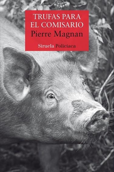 TRUFAS PARA EL COMISARIO | 9788417860974 | MAGNAN, PIERRE | Llibreria L'Odissea - Libreria Online de Vilafranca del Penedès - Comprar libros