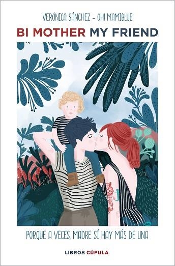 BI MOTHER MY FRIEND | 9788448026318 | SÁNCHEZ MANCEBO, VERÓNICA | Llibreria Online de Vilafranca del Penedès | Comprar llibres en català