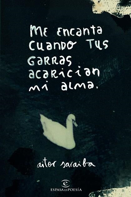 ME ENCANTA CUANDO TUS GARRAS ACARICIAN MI ALMA | 9788467056846 | SARAIBA, AITOR | Llibreria Online de Vilafranca del Penedès | Comprar llibres en català