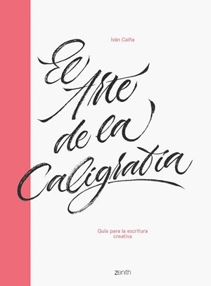 EL ARTE DE LA CALIGRAFÍA | 9788408216063 | CAÍÑA, IVÁN | Llibreria L'Odissea - Libreria Online de Vilafranca del Penedès - Comprar libros