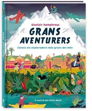 GRANS AVENTURERS | 9788417497460 | HUMPHREYS, ALASTAIR | Llibreria Online de Vilafranca del Penedès | Comprar llibres en català