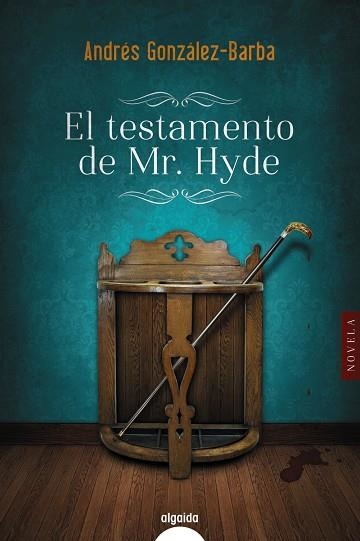 EL TESTAMENTO DE MR. HYDE | 9788491891338 | GONZÁLEZ-BARBA, ANDRÉS | Llibreria L'Odissea - Libreria Online de Vilafranca del Penedès - Comprar libros