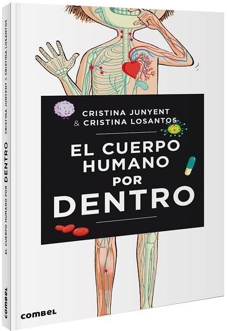 EL CUERPO HUMANO POR DENTRO | 9788491014478 | JUNYENT RODRÍGUEZ, MARIA CRISTINA | Llibreria L'Odissea - Libreria Online de Vilafranca del Penedès - Comprar libros