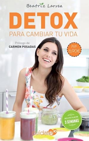 DETOX PARA CAMBIAR TU VIDA | 9788491646518 | LARREA ZEPEDA-CARRANZA, BEATRIZ | Llibreria L'Odissea - Libreria Online de Vilafranca del Penedès - Comprar libros