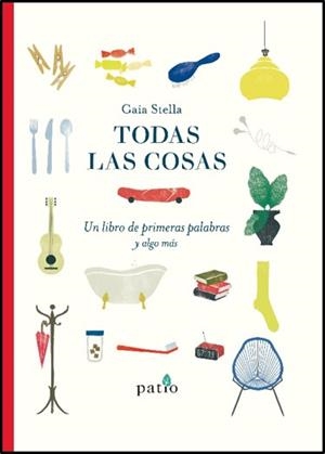 TODAS LAS COSAS | 9788417886073 | STELLA, GAIA | Llibreria Online de Vilafranca del Penedès | Comprar llibres en català
