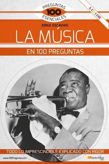 LA MÚSICA EN 100 PREGUNTAS | 9788413050652 | ESCAVIAS VACAS, JORGE | Llibreria L'Odissea - Libreria Online de Vilafranca del Penedès - Comprar libros