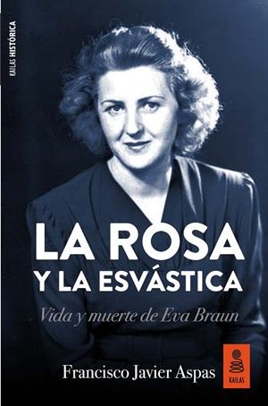 LA ROSA Y LA ESVÁSTICA | 9788417248390 | ASPAS TRAVER, FRANCISCO JAVIER | Llibreria L'Odissea - Libreria Online de Vilafranca del Penedès - Comprar libros