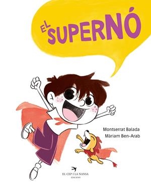 EL SUPERNÓ | 9788417756413 | BALADA HERRERA, MONTSERRAT/BEN-ARAB CANELA, MÀRIAM | Llibreria L'Odissea - Libreria Online de Vilafranca del Penedès - Comprar libros