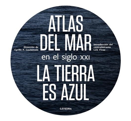 ATLAS DEL MAR EN EL SIGLO XXI | 9788437639994 | POIRIER-COUTANSAIS, CYRILLE | Llibreria Online de Vilafranca del Penedès | Comprar llibres en català