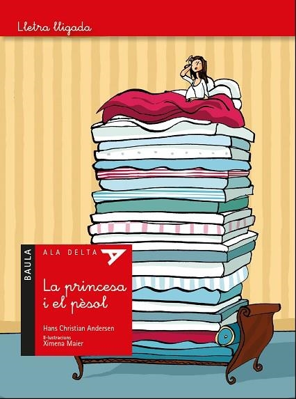 LA PRINCESA I EL PÈSOL ( ALA DELTA LLETRA LLIGADA ) | 9788447940110 | ANDERSEN, HANS CHRISTIAN | Llibreria L'Odissea - Libreria Online de Vilafranca del Penedès - Comprar libros